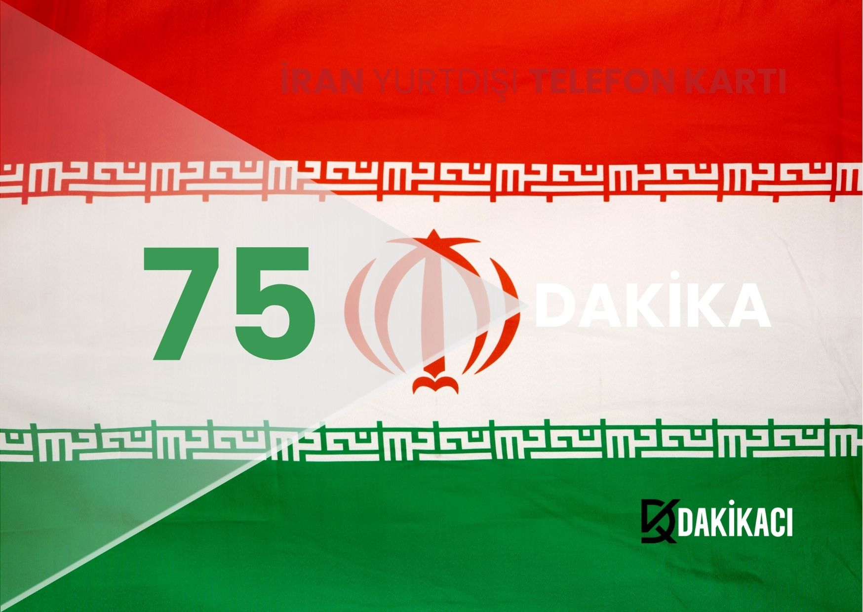 İRAN YURTDIŞI 75 DAKİKA PAKETİ